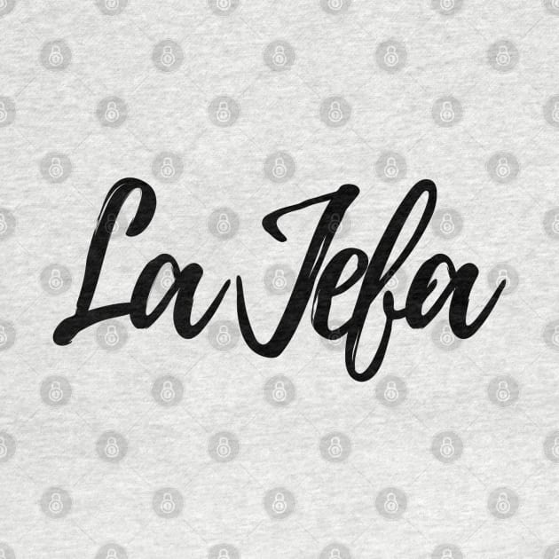 La Jefa by SolteraCreative